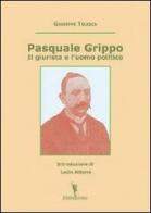 Pasquale Grippo. Il giurista e l'uomo politico di Giuseppe Telesca edito da EditricErmes