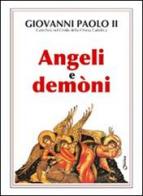 Angeli e demòni di Giovanni Paolo II edito da Chirico