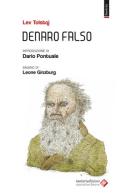 Denaro falso di Lev Tolstoj edito da Ianieri