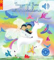 Viaggio nel paese dell'arcobaleno. Ediz. a colori di Penny Collet edito da Gallucci