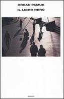 Il libro nero di Orhan Pamuk edito da Einaudi
