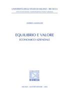 Equilibrio e valore economico aziendale di Andrea Amaduzzi edito da Giuffrè