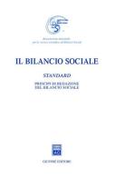 Il bilancio sociale. Standard. Principi di redazione del bilancio sociale edito da Giuffrè