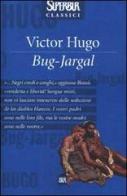 Bug-Jargal di Victor Hugo edito da Rizzoli