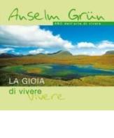 La gioia di vivere di Anselm Grün edito da San Paolo Edizioni