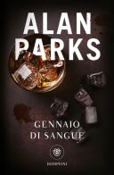 Gennaio di sangue di Alan Parks edito da Bompiani