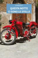 Questa notte ci sono le stelle di P. Spiridion edito da Gruppo Albatros Il Filo