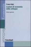 Lezioni di economia dello sviluppo di Franco Volpi edito da Franco Angeli