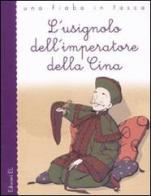 L' usignolo dell'imperatore della Cina di H. Christian Andersen, Stefano Bordiglioni edito da EL