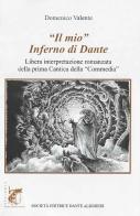 Il mio Inferno di Dante. Con e-book. Con espansione online. Per le Scuole superiori di Domenico Valente edito da Dante Alighieri