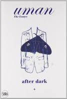 Uman. The Essays After Dark di Nick Foulkes edito da Skira