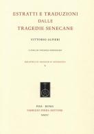 Estratti e traduzioni dalle tragedie senecane di Vittorio Alfieri edito da Fabrizio Serra Editore