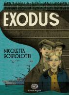 Exodus di Nicoletta Bortolotti edito da Einaudi Ragazzi