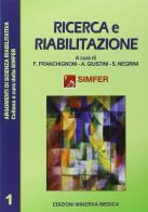 Ricerca e riabilitazione di Franco Franchignoni, Alessandro Giustini, Stefano Negrini edito da Minerva Medica