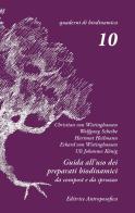 Guida all'uso dei preparati biodinamici. Da spruzzo e da compost di von Wistinghausen, Scheibe, Heilman edito da Editrice Antroposofica