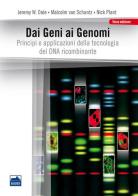 Dai geni ai genomi di Jeremy W. Dale, Malcolm von Schantz, Nick Plant edito da Edises