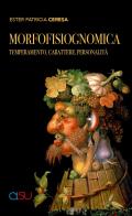 Morfofisiognomica. Temperamento, carattere, personalità di Ester Patricia Ceresa edito da CISU