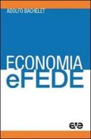 Economia e fede di Adolfo Bachelet edito da AVE