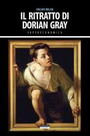 Il ritratto di Dorian Gray. Ediz. integrale di Oscar Wilde edito da Insuber Publishing