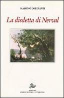 La disdetta di Nerval, con altri saggi e studi di Massimo Colesanti edito da Storia e Letteratura