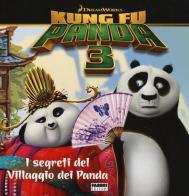 I segreti del villaggio dei panda. Kung Fu Panda 3 edito da Fabbri