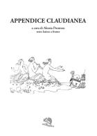 Appendice claudianea. Testo latino a fronte edito da La Vita Felice