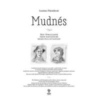Mudnés. Mat, Strulgador, teste fantastiche. Ediz. multilingue di Luciano Pantaleoni edito da Incontri Editrice