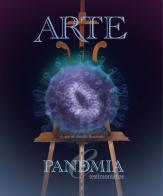 Arte e pandemia. Ediz. illustrata di Antonio Bandirali edito da Franco Crugnola Studio di Architettura