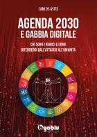 Agenda 2030 e gabbia digitale di Carlos Astiz edito da Byoblu