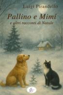 Pallino e Mimì e altri racconti di Natale di Luigi Pirandello edito da SBS Edizioni