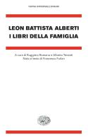 I libri della famiglia di Leon Battista Alberti edito da Einaudi