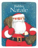 Babbo Natale. Ediz. illustrata di Raymond Briggs edito da Rizzoli