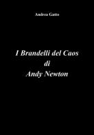 I brandelli del caos di Andy Newton di Andrea Gatto edito da Youcanprint