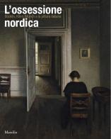 L' ossessione nordica. Klimt, Böcklin, Munch e la pittura italiana. Catalogo della mostra (Rovigo, 22 febbraio-21 giugno 2014) edito da Marsilio
