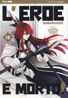 L'eroe è morto! vol. 12 di Subaruichi edito da Edizioni BD