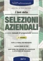 I test delle selezioni aziendali. Manuale di Bénédicte Chiesa, Carlo Tabacchi, Daniele Tortoriello edito da Alpha Test