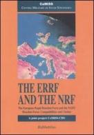 The ERRF and the NRF. The European Rapid Reaction Force and the NATO Reaction Force: compatibilities and choises edito da Rubbettino