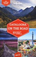 Catalogna on the road. Con Carta geografica ripiegata di Jordi Monner Faura edito da Lonely Planet Italia