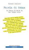 Parola di donna. La figura di Maria in don Tonino Bello. Nuova ediz. di Michele Illiceto edito da Edizioni La Meridiana