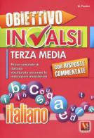 Obiettivo INVALSI terza media. Prove simulate di italiano strutturate secondo le indicazioni ministeriali di Margherita Paolini edito da Vestigium