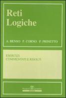 Reti logiche. Esercizi commentati e risolti di A. Benso, P. Prinetto, F. Corno edito da Esculapio