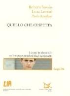 Quello che ci spetta di Luisa Leonini, Paola Ronfani, Roberta Bosisio edito da Donzelli