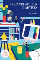 I grandi atelier d'artista. Ediz. a colori di Les Canailles edito da Fatatrac