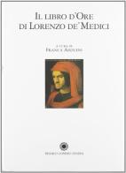 Il libro d'ore di Lorenzo de' Medici. Commentario edito da Franco Cosimo Panini