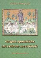 Le origini apostoliche del celibato sacerdotale di Christian Cochini edito da Nova Millennium Romae