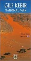 Gilf Kebir national park di Alberto Siliotti edito da Geodia Edizioni Internazionali