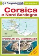 Corsica e nord Sardegna. Portolano del Mediterraneo di John Marchment edito da Il Frangente