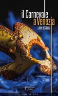 Il carnevale a Venezia di Livin Derevel edito da Milena Edizioni