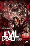 Evil Dead. Un viaggio nel regno del male di Emanuele Crivello, Anna Silvia Armenise edito da MVM Factory