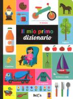 Il mio primo dizionario. Ediz. a colori di Amy Cartwright edito da Ballon